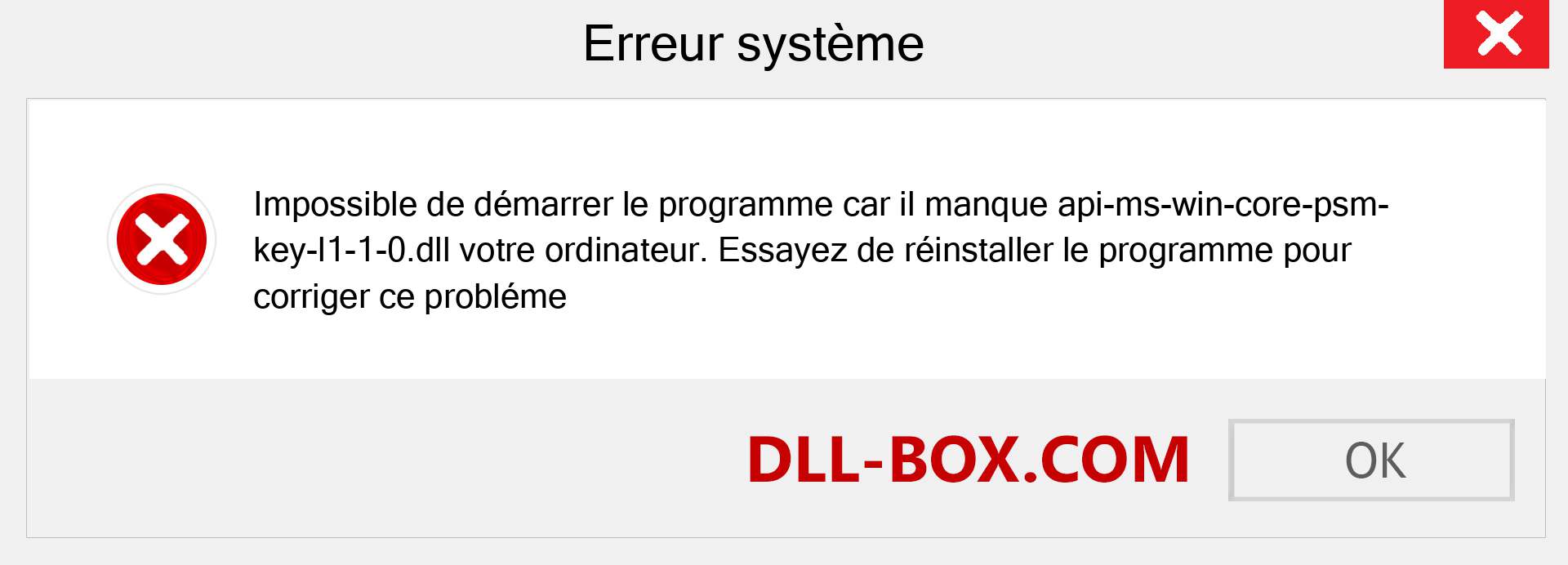Le fichier api-ms-win-core-psm-key-l1-1-0.dll est manquant ?. Télécharger pour Windows 7, 8, 10 - Correction de l'erreur manquante api-ms-win-core-psm-key-l1-1-0 dll sur Windows, photos, images